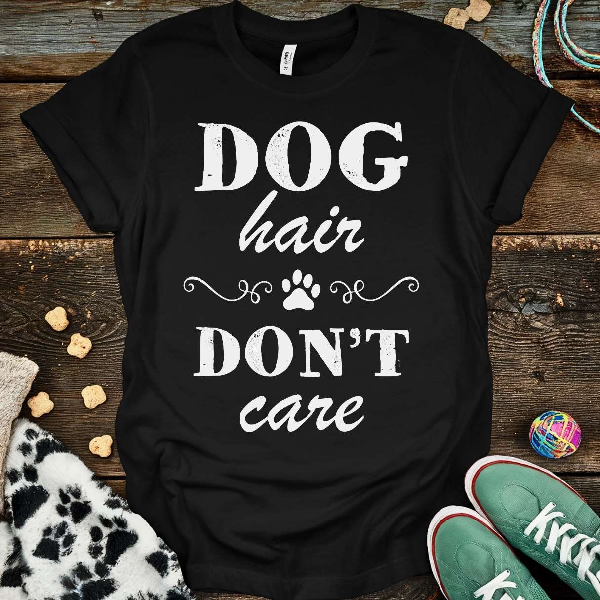 Dog Hair Don't Care T-Shirt Black / S T-Shirt