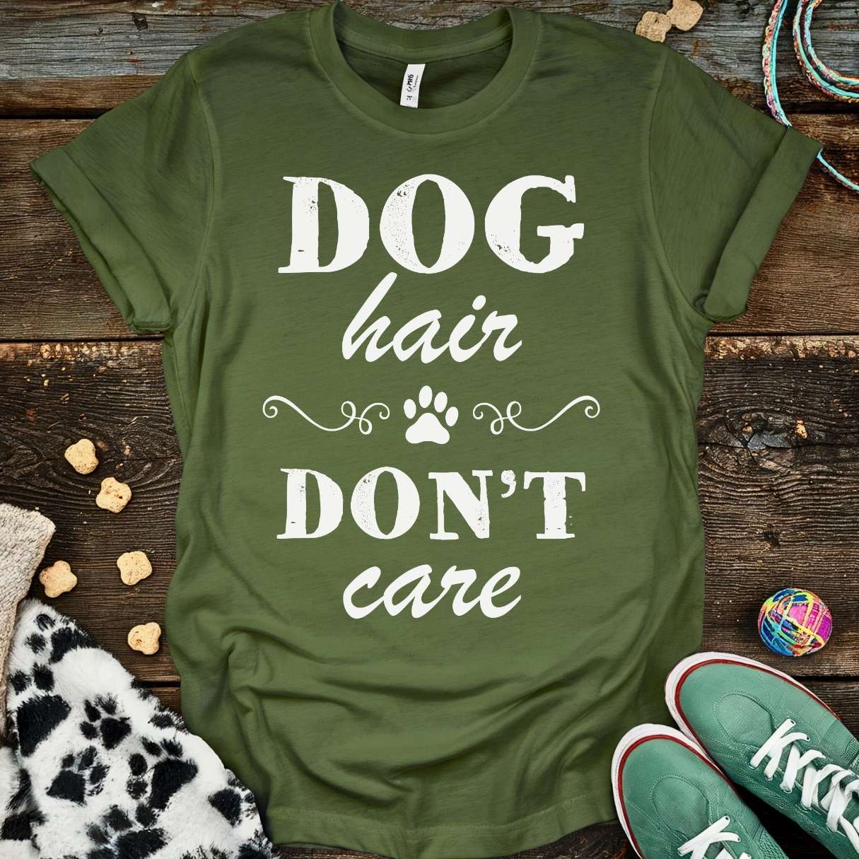 Dog Hair Don't Care T-Shirt Military Green / S T-Shirt