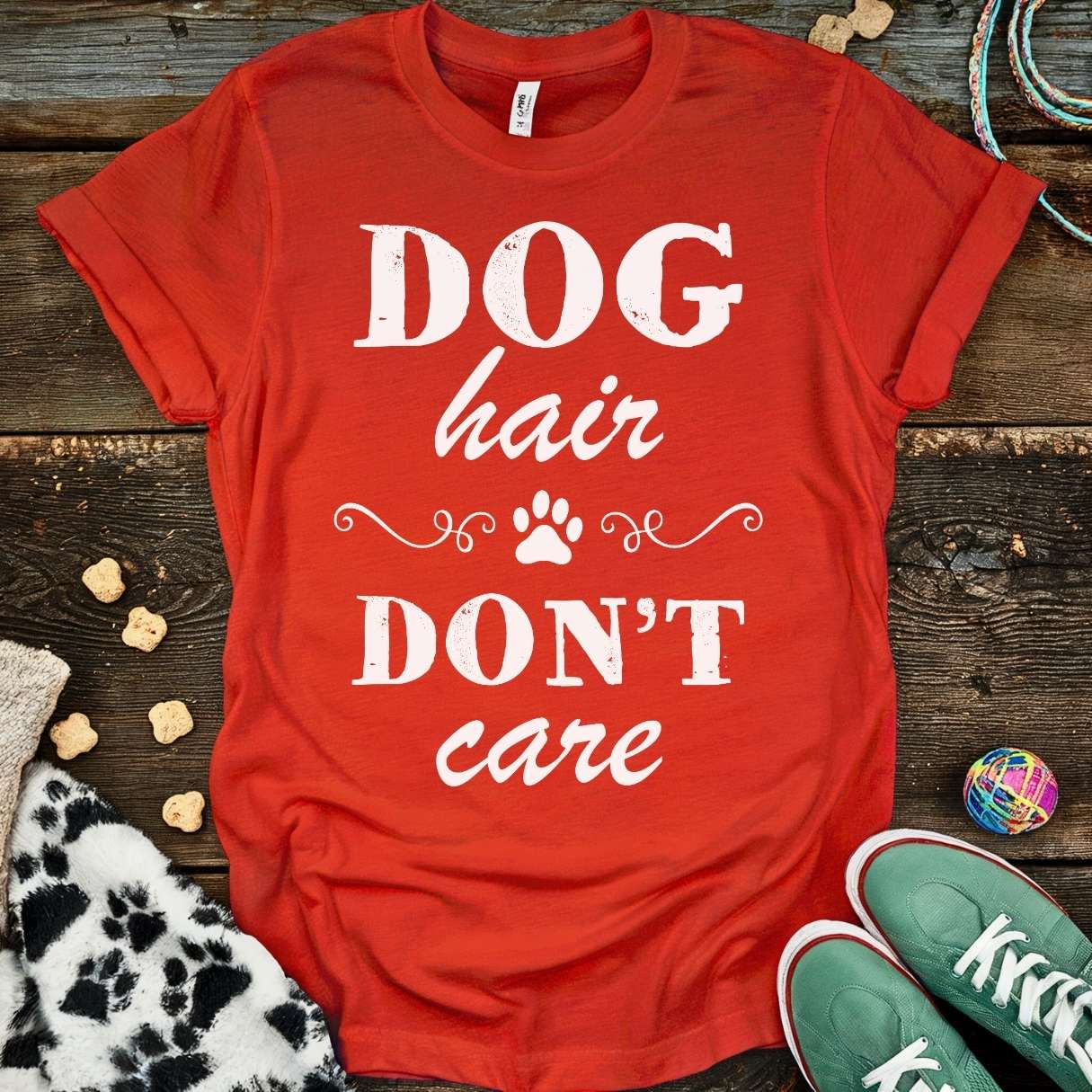 Dog Hair Don't Care T-Shirt Red / S T-Shirt