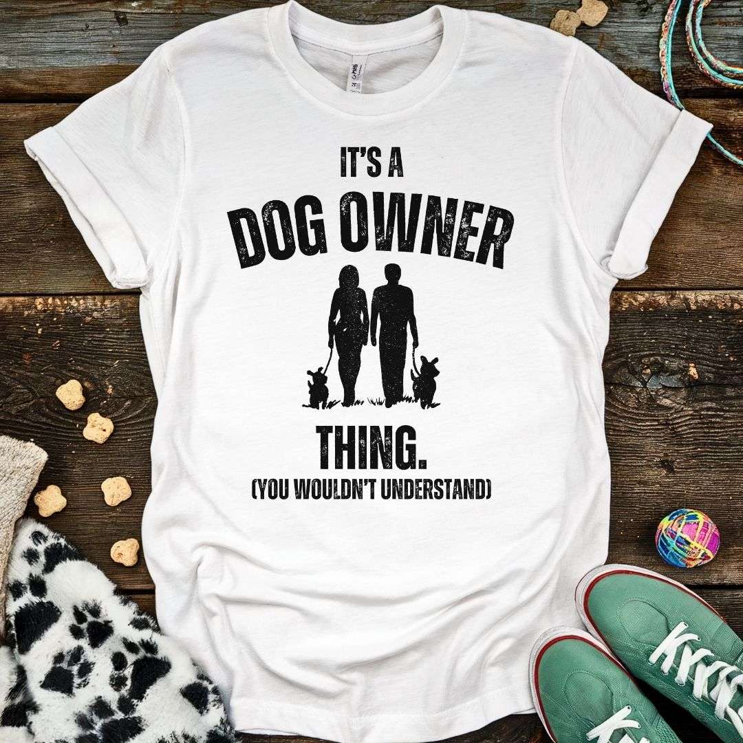 Dog Owner Thing T-Shirt White / S T-Shirt