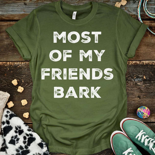 Friends Bark T-Shirt Military Green / S T-Shirt