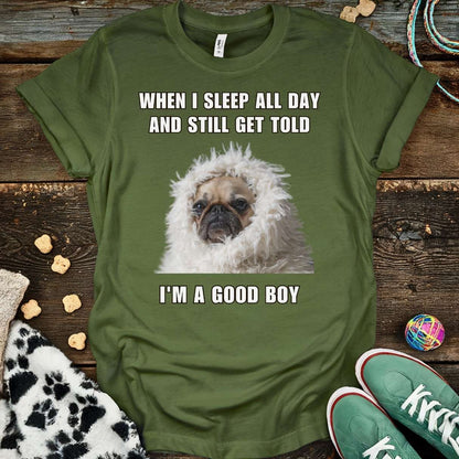 Good Boy Pug T-Shirt Military Green / S T-Shirt