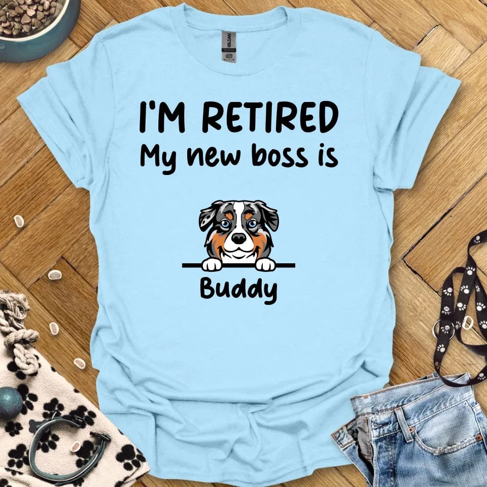 I'm Retired Custom Customizable T-Shirt / Light Blue / S Customizer