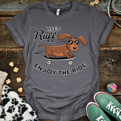 Life's Ruff T-Shirt Charcoal / S T-Shirt