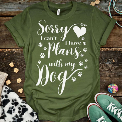 Plans With My Dog T-Shirt Military Green / S T-Shirt