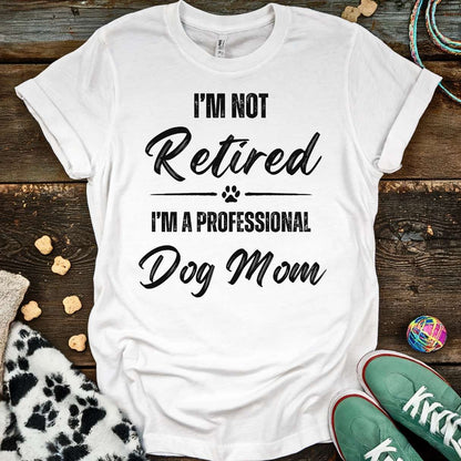 Retired Dog Mom T-Shirt White / S T-Shirt