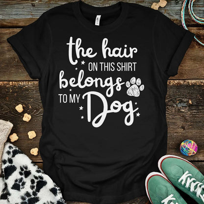 The Hair On This T-Shirt Black / S T-Shirt