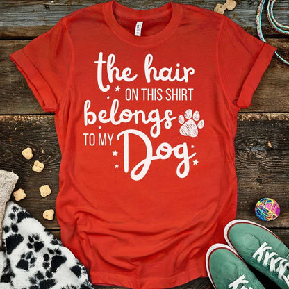 The Hair On This T-Shirt Red / S T-Shirt