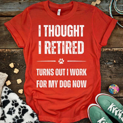 Work For Dog T-Shirt Red / S T-Shirt